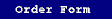 order.GIF (272 bytes)